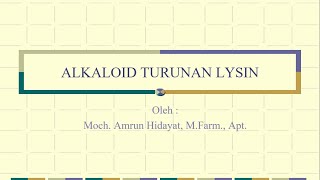 Alkaloid turunan Lisin [upl. by Greenwald924]