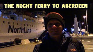 NIGHT FERRY TO ABERDEEN Northlink service from Kirkwall Orkney Islands [upl. by Ahseiyn]