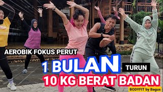 AEROBIK FOKUS LEMAK PERUT 1 BULAN TURUN 10 KG [upl. by Ellissa]