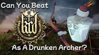 Can You Beat Kingdom Come Deliverance As A Drunken Archer [upl. by Ethelind9]