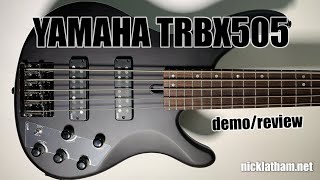 This thing packs a punch  Yamaha TRBX505 DemoReview  Nick Latham [upl. by Kronick]