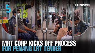 EVENING 5 MRT Corp begins tender process for Penang LRT [upl. by Annayk338]