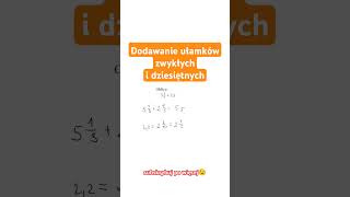 Dodawanie ułamków zwykłych i dziesiętnych Dodawanie ułamków dziesiętnych i zwykłych algebra maths [upl. by Eramal]