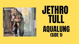 ALBUM PLAY THROUGH  Jethro Tull  “Aqualung” Album Review Side 1 [upl. by Pownall22]