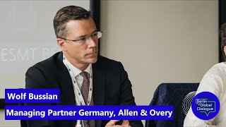 Berlin Global Dialogue 2023 Wolf Bussian Managing Partner Germany Allen amp Overy [upl. by Solracsiul773]