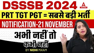 DSSSB 2024 PRT TGT PGT Biggest Recruitment Notification  21 November Update  By Nidhi Arora Ma’am [upl. by Nilrah]