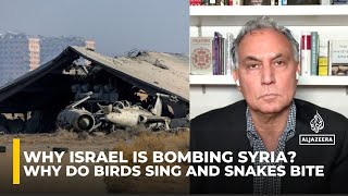 Why Israel is bombing Syria Because it can get away with it alas Marwan Bishara [upl. by Yessac]