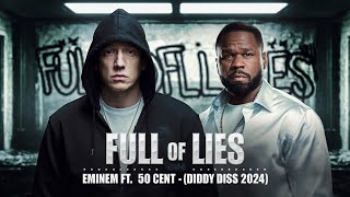 Eminem ft 50 Cent  Full Of Lies Diddy Diss 2024 [upl. by Natale]