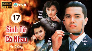 Phim TVB Sinh Tử Có Nhau Here Comes A Hero 1718  Lữ Lương Vỹ Lưu Gia Linh Tăng Hoa Thiên 1987 [upl. by Halivah]