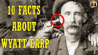 10 Facts About Wyatt Earp You May Not Know [upl. by Epotimet]