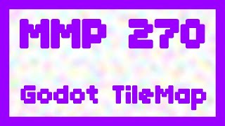 Godot TileMap Part 2  MMP 270 [upl. by Asia]