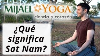 Sat Nam ¿Qué significa [upl. by Anahtor]