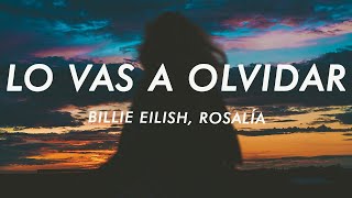 Billie Eilish ROSALÍA  Lo Vas A Olvidar Letra  Lyrics [upl. by Paske577]