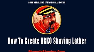 quotHow To Create ARKO Shaving Latherquot with Douglas Smythe [upl. by Tihor]