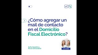 ¿Cómo agregar un mail de contacto en el Domicilio Fiscal Electrónico [upl. by Lleynod783]