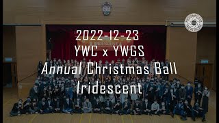 2022 12 23 YWC x YWGS Annual Christmas Ball Iridescent [upl. by Golter]