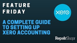 Feature Friday  Xero Accounting Setup Guide [upl. by Hinkle]