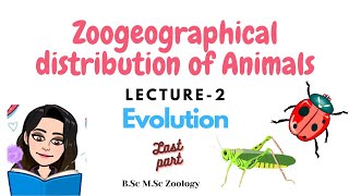 Lec2 Zoogeographical distribution of AnimalsFauna Evolution MSc BSc ZoologyLast part [upl. by Ileak600]