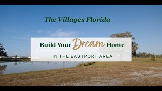 The Villages Florida Build Your Dream Home Near Eastport in Waters Edge [upl. by Nawad667]