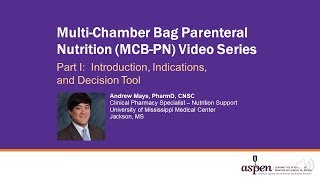 MultiChamber Bag PN Video Series Part 1 Introduction Indications and Decision Tool [upl. by Sine]