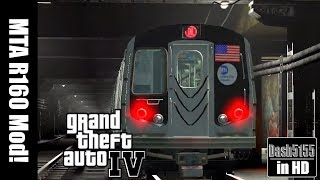 MTA R160 Subway Mod  GTA IV 1080p60fps [upl. by Proud]