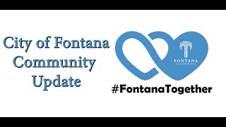 City of Fontana Community Update August 4 2020 [upl. by Oikim586]