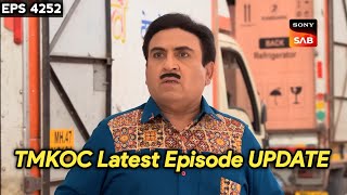 TMKOC Latest Episode UPDATE  EPS 4252 [upl. by Huckaby]