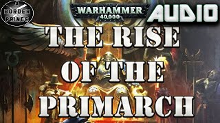 The Gathering Storm 3 The Rise of the Primarch [upl. by Inalaeham]