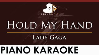 Lady Gaga  Hold My Hand  HIGHER Key Piano Karaoke Instrumental [upl. by Krueger492]