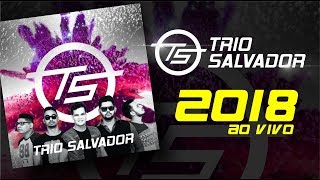 Trio Salvador 2018 ao vivo COMPLETO [upl. by Timmi109]