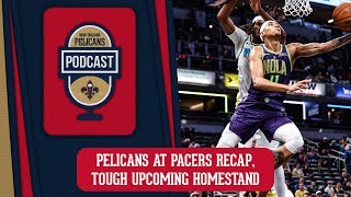 Pacers vs Pelicans Recap Upcoming Homestand  Pelicans Podcast [upl. by August]