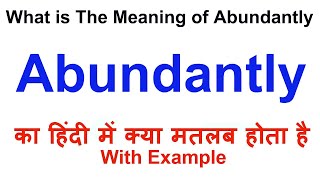 Abundantly Meaning in Hindi  Abundantly Definition  Abundantly Ka Matlab Kya Hota Hai  Abundantly [upl. by Savihc]