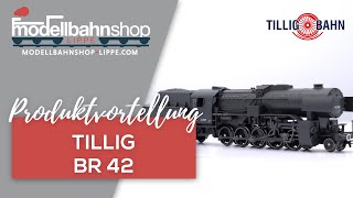 Produktvorstellung Tillig BR 42 Spur TT Dampflokomotive [upl. by Jerol]