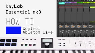 KeyLab Essential mk3  How To Control Ableton Live [upl. by Shlomo724]