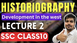 Historiography Development in the West Lecture 2  History and Political Science SSC Class 10 [upl. by Guerra]