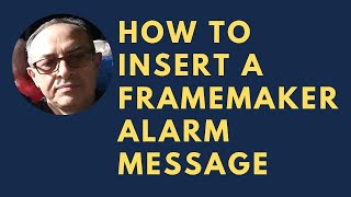 How to Insert a FrameMaker Alarm Message by Using a Table [upl. by Bolen702]