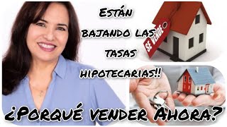 VENDER tu casa ahoraque estan bajando las tasas hipotecarias [upl. by Angell592]