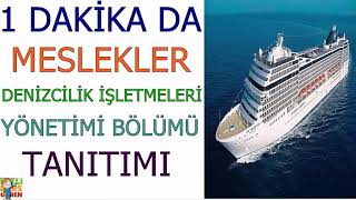 1 Dakika da Denizcilik İşletmeleri Yönetimi Bölümü Nedir [upl. by Ivers]