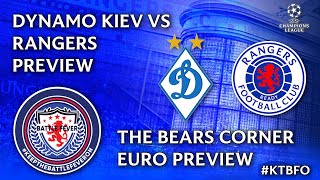 The Bears Corner Euro Preview  Dynamo Kiev vs Rangers [upl. by Nasas834]