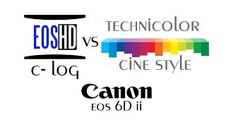 Canon eos 6D mark ii Eoshd clog vs Cine style vs neutral [upl. by Clayton]