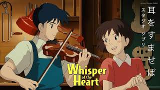 耳をすませば WHISPER OF THE HEART Soundtrack Collection  耳をすませば Instrumental Ghibli [upl. by Ettenuj]