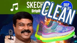 DripReport  Skechers CLEAN Best Clean Version [upl. by Ardnauq]