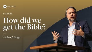 How Did We Get The Bible  Michael Kruger [upl. by Omlesna]