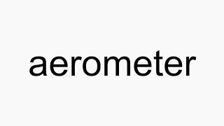 How to pronounce aerometer [upl. by Anoyi]