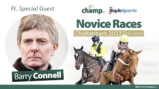 CHELTENHAM 2023 PREVIEW  Novice Hurdlers  Novice Chasers Ft BARRY CONNELL  Horse Racing Tips 🏇 [upl. by Ambrogio]