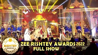 Zee Rishtey Awards 2022 Full Show  Red Carpet  Zee TV Awards 2022 Full Show  Awards Show 2022 [upl. by Pilloff]