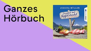 GANZES HÖRBUCH Eisenhut und Apfelstrudel von Jessica Müller [upl. by Dzoba]