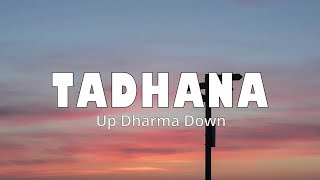 TADHANA Lyrics  UP DHARMA DOWN [upl. by Hgielsa949]