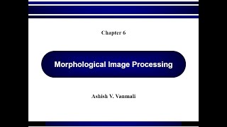 Morphological Image Processing Part 1 [upl. by Myrlene]