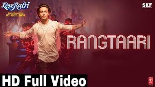 Rangtaari Video Song  Rangtaari Song  Rangtaari Video Full Song  Loveratri Song YoYo Honey Singh [upl. by Enairda]